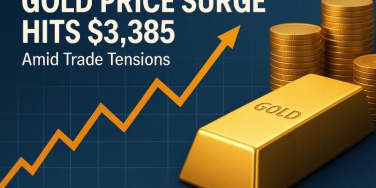 Gold Price Surge Hits $3,385 Amid Trade Tensions